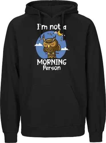 I'm not a morning person