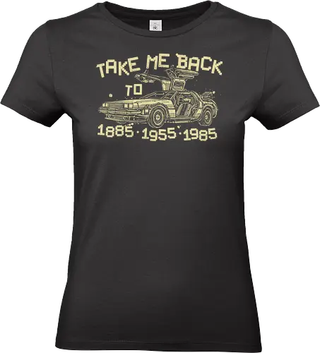 Take me back - Movie, cars, retro, time travel, space, science fiction, adventure - Standard T-Shirt (Frauen)