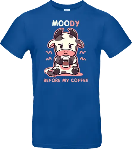 MOOdy Before my Coffee