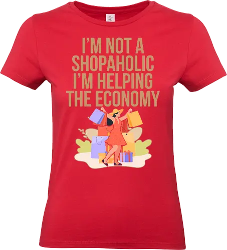 I'm not a shopaholic, I'm helping the economy - shopping, economy, humor, text, shopping bags, colorful, fashion, spending, consumerism - Standard T-Shirt (Frauen)