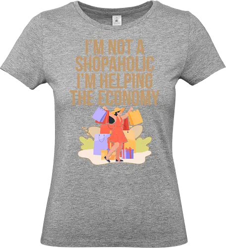 I'm not a shopaholic, I'm helping the economy - shopping, economy, humor, text, shopping bags, colorful, fashion, spending, consumerism - Standard T-Shirt (Frauen)