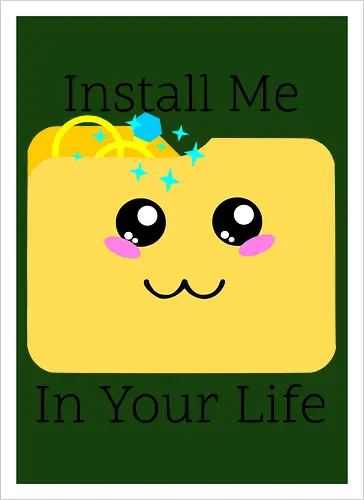 Cute Kawaii Install Me in Your Life (Installier Mich in Dein Leben)