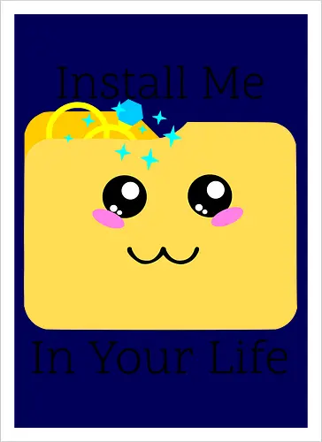 Cute Kawaii Install Me in Your Life (Installier Mich in Dein Leben)