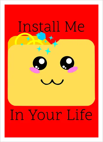 Cute Kawaii Install Me in Your Life (Installier Mich in Dein Leben)