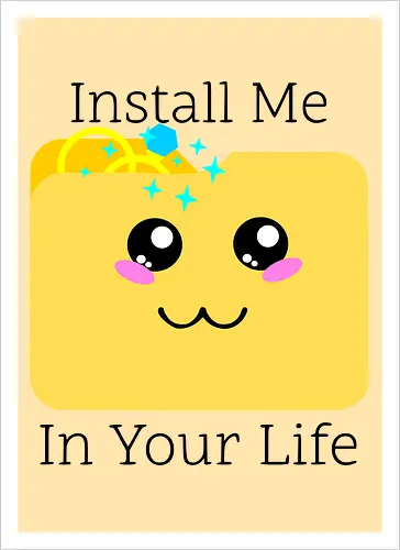 Cute Kawaii Install Me in Your Life (Installier Mich in Dein Leben)