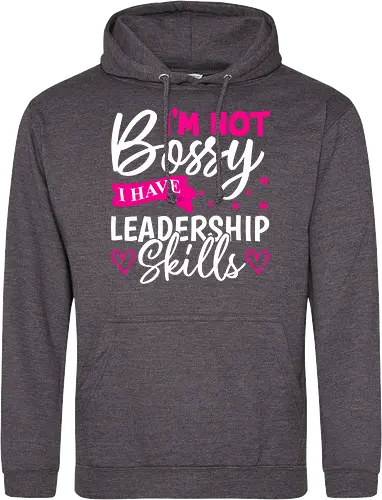 I'm Not Bossy, I Have Leadership Skills