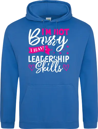 I'm Not Bossy, I Have Leadership Skills