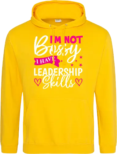 I'm Not Bossy, I Have Leadership Skills