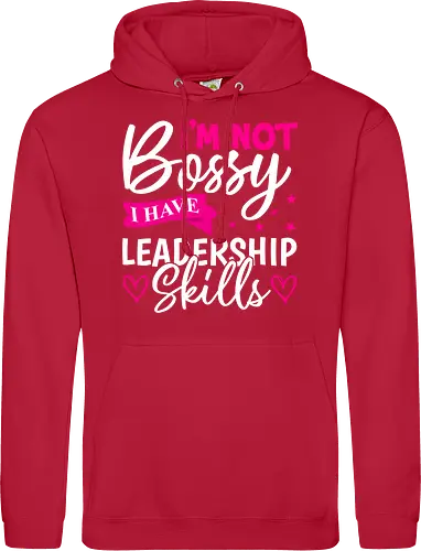 I'm Not Bossy, I Have Leadership Skills
