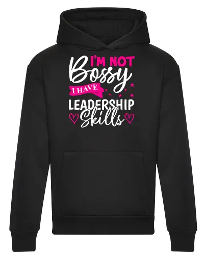 I'm Not Bossy, I Have Leadership Skills