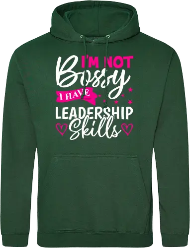 I'm Not Bossy, I Have Leadership Skills