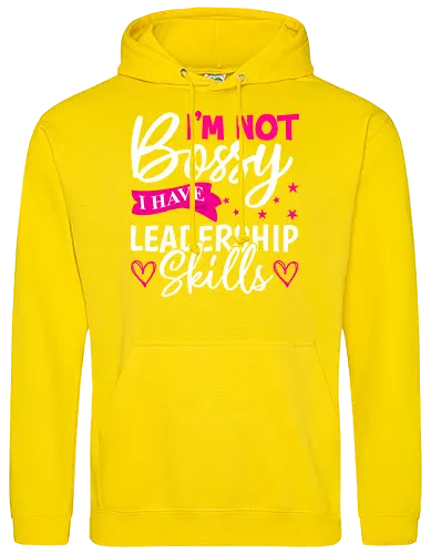 I'm Not Bossy, I Have Leadership Skills