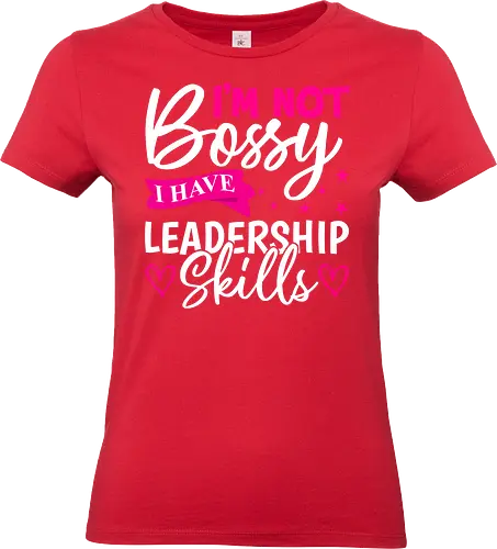 I'm Not Bossy, I Have Leadership Skills - empowerment, leadership, humor, typography, stars, motivational, playful. - Standard T-Shirt (Frauen)
