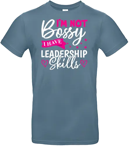 I'm Not Bossy, I Have Leadership Skills - empowerment, leadership, humor, typography, stars, motivational, playful. - Standard T-Shirt