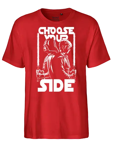 Choose Your Side - lord, space, side, force, cool, funny, fun, awesome, nerd, geek, nostalgic, retro, vintage, fantasy, adventure, classic, movie, film, music, quote, evil, empire, rebel, sword, alliance, group, resistance, warrior, good - Fairtrade T-Shirt