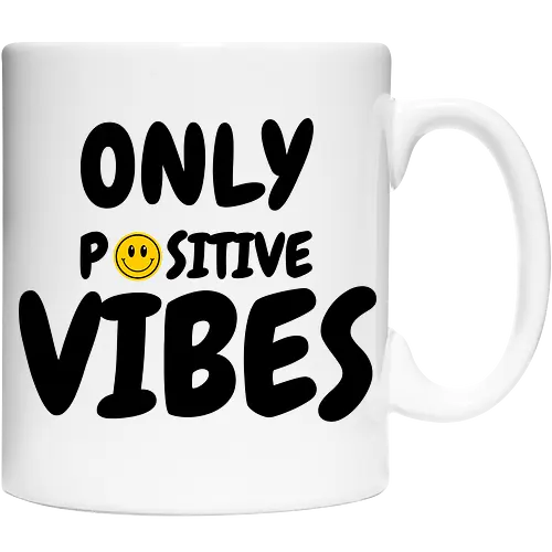 Only Positve Vibes