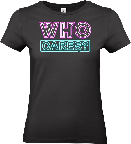 who cares - textart, typography, calligraphy, cool, font, chill, relax, graffiti, easy, bro, care - Standard T-Shirt (Frauen)