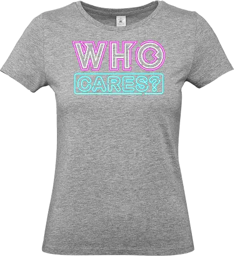 who cares - textart, typography, calligraphy, cool, font, chill, relax, graffiti, easy, bro, care - Standard T-Shirt (Frauen)