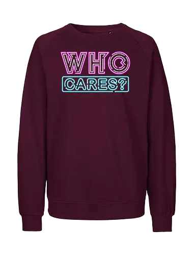 who cares - textart, typography, calligraphy, cool, font, chill, relax, graffiti, easy, bro, care - Fairtrade Sweatshirt
