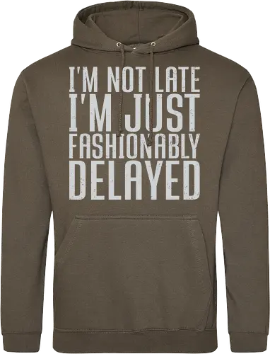 I'm not late, I'm just fashionably delayed
