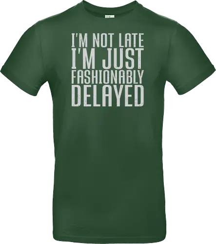 I'm not late, I'm just fashionably delayed
