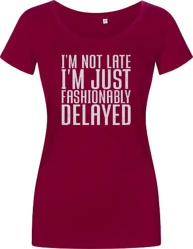 I'm not late, I'm just fashionably delayed