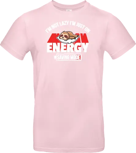 I'm not lazy I'm just on energy saving mode