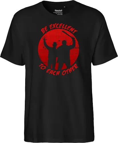Be excellent to each other horror edition - Jason Voorhees, Freddy Krueger, horror, halloween, funny, bill and ted, movie, pop culture, 80s - Fairtrade T-Shirt