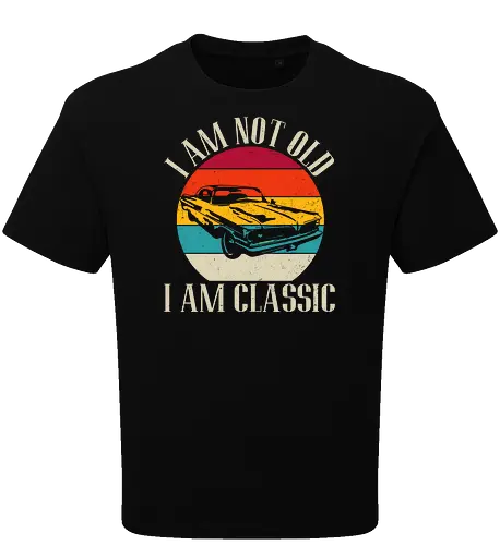 I am not old, I am classic