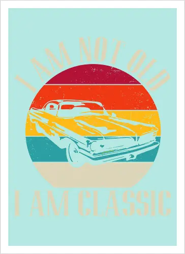 I am not old, I am classic
