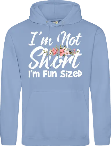 I'm Not Short, I'm Fun Sized
