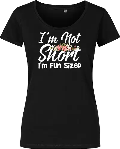 I'm Not Short, I'm Fun Sized