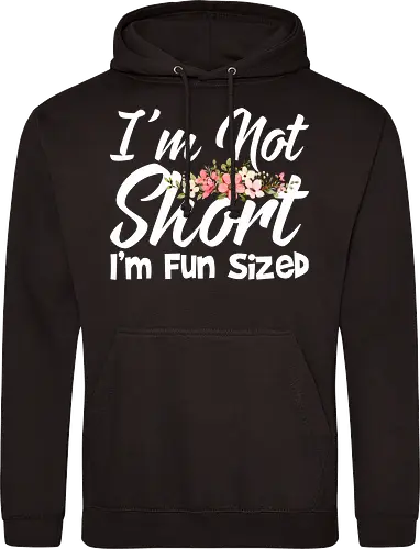 I'm Not Short, I'm Fun Sized