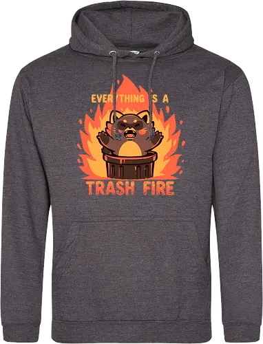 Everything is a Trash Fire
