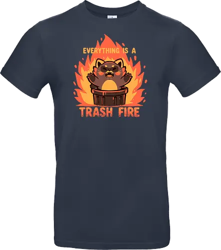 Everything is a Trash Fire