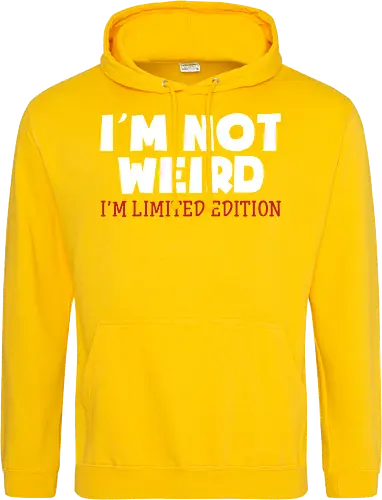 I'm NOT WEIRD, I'M LIMITED EDITION
