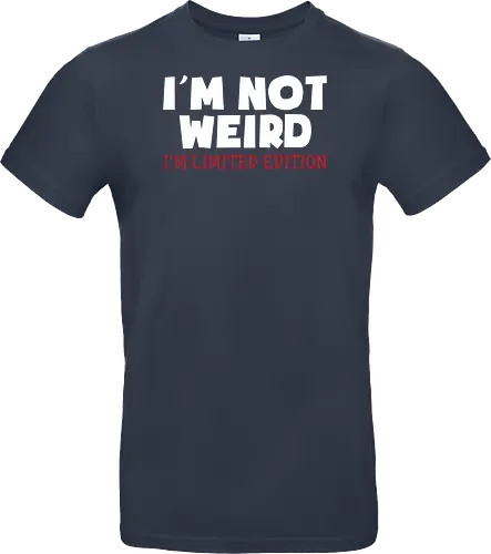 I'm NOT WEIRD, I'M LIMITED EDITION