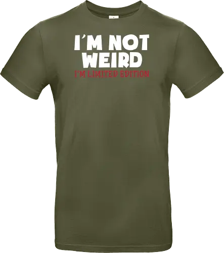I'm NOT WEIRD, I'M LIMITED EDITION
