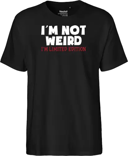 I'm NOT WEIRD, I'M LIMITED EDITION