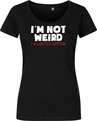 I'm NOT WEIRD, I'M LIMITED EDITION