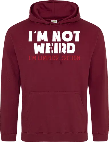 I'm NOT WEIRD, I'M LIMITED EDITION