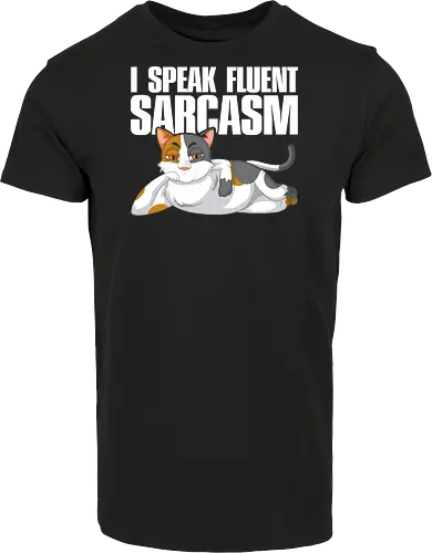 I Speak Fluent Sarcasm