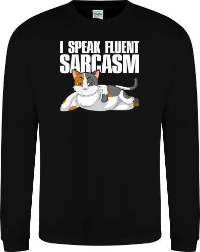 I Speak Fluent Sarcasm