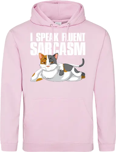 I Speak Fluent Sarcasm