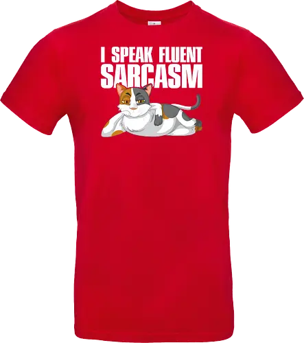 I Speak Fluent Sarcasm
