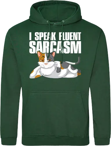 I Speak Fluent Sarcasm