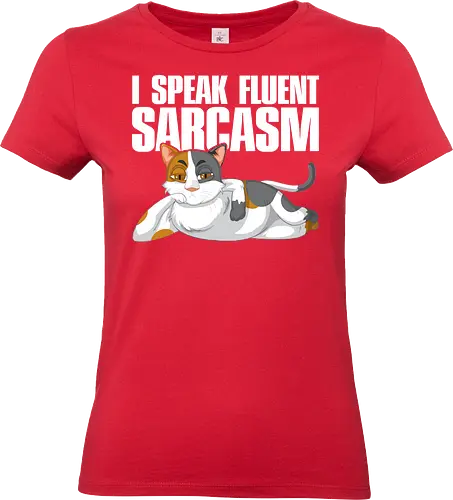 I Speak Fluent Sarcasm - cat, sarcasm, humor, illustration, relaxed, text design, feline, funny, cartoon. - Standard T-Shirt (Frauen)
