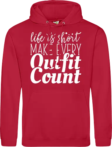 Life is short make every outfit count.