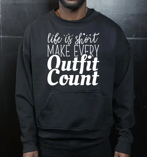 Life is short make every outfit count.