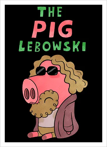 The PIG Lebowski